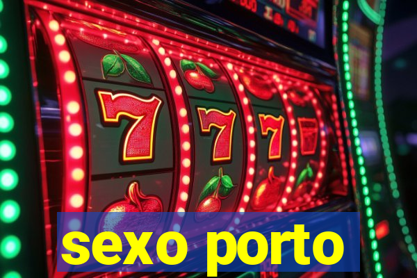 sexo porto